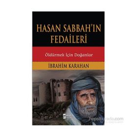 Hasan Sabbah’ın Fedaileri - İbrahim Karahan