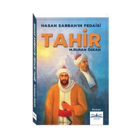 Hasan Sabbah'ın Fedaisi Tahir - M. Duran Özkan
