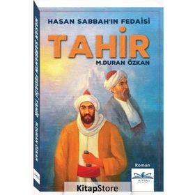 Hasan Sabbah'ın Fedaisi Tahir - M. Duran Özkan