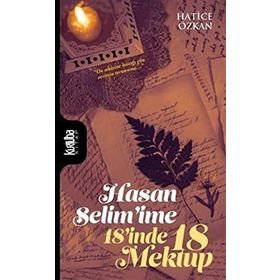 Hasan Selim'ime 18'inde 18 Mektup - Hatice Özkan