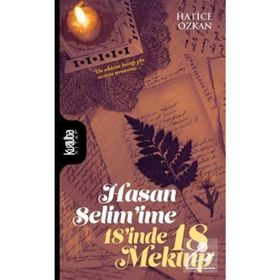 Hasan Selim'ime 18'inde 18 Mektup - Hatice Özkan