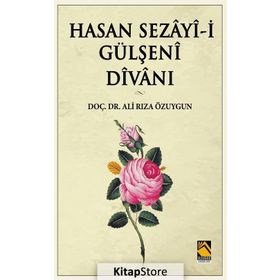 Hasan Sezayi-i Gülşeni Divanı - Ali Rıza Özuygun