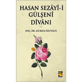 Hasan Sezayi-i Gülşeni Divanı - Ali Rıza Özuygun