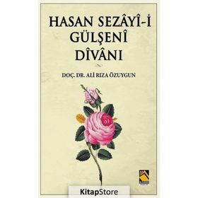 Hasan Sezayi-i Gülşeni Divanı - Ali Rıza Özuygun