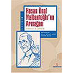 HASAN ÜNAL NALBANTOĞLU'NA ARMAĞAN SYMBOLAE IN HONOREM - ADILE ARSLAN AVAR, DEVRIM SEZER