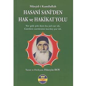 Hasani Sani'den Hak ve Hakikat Yolu - Hüseyin Boy