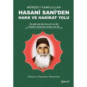 Hasani Sani'den Hak ve Hakikat Yolu - Hüseyin Boy