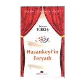 HASANKEYF'IN FERYADI - PEKCAN TÜRKEŞ