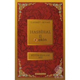 HASBIHAL 2 BÜTÜN ESERLERI 8 - SEYYID AHMET ARVASI