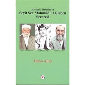 Haşemi Sülalesinden Seyit Şex Mahmud El Girben Seceresi - Yahya Altay