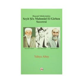 Haşemi Sülalesinden Seyit Şex Mahmud El Girben Seceresi - Yahya Altay