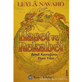 HASET VE REKABET KENDI KUYRUĞUNU YIYEN YILAN - LEYLÂ NAVARO