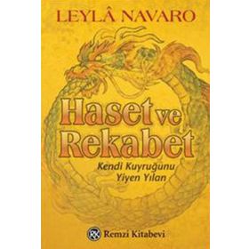HASET VE REKABET KENDI KUYRUĞUNU YIYEN YILAN - LEYLÂ NAVARO