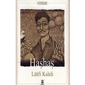 HAŞHAŞ - LÜTFİ KALELI