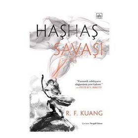 Haşhaş Savaşı: Haşhaş Savaşı Üçlemesi 1 - R. F. Kuang
