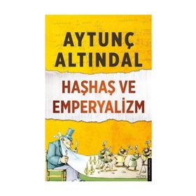 HAŞHAŞ VE EMPERYALIZM - AYTUNÇ ALTINDAL