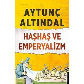 HAŞHAŞ VE EMPERYALIZM - AYTUNÇ ALTINDAL