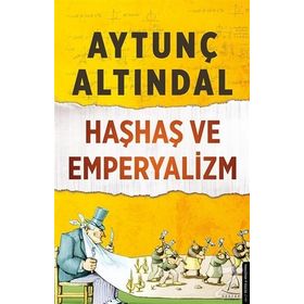 HAŞHAŞ VE EMPERYALIZM - AYTUNÇ ALTINDAL