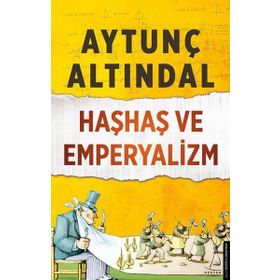 HAŞHAŞ VE EMPERYALIZM - AYTUNÇ ALTINDAL