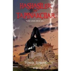 Haşhaşiler ve Tapınakçılar - Tümay Türenç