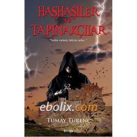 Haşhaşiler ve Tapınakçılar - Tümay Türenç