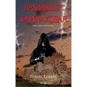 Haşhaşiler ve Tapınakçılar - Tümay Türenç