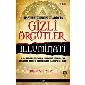 Haşhaşilerden Gladio'ya Gizli Örgütler / Bora İyiat
