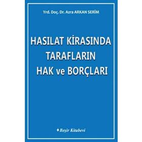 HASILAT KİRASINDA TARAFLARIN HAK VE BORÇLARI - AZRA ARKAN SERIM