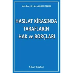 HASILAT KİRASINDA TARAFLARIN HAK VE BORÇLARI - AZRA ARKAN SERIM