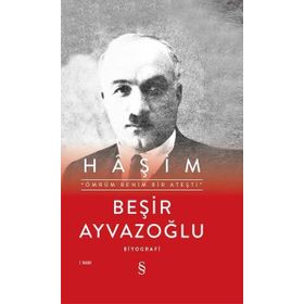 Haşim Ömrüm Benim Bir Ateşti Ciltli - Beşir Ayvazoğlu