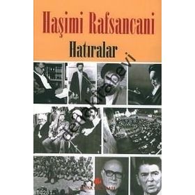 HAŞİMİ RAFSANCANI HATIRALAR - AYETULLAH HAŞİMİ RAFSANCANI