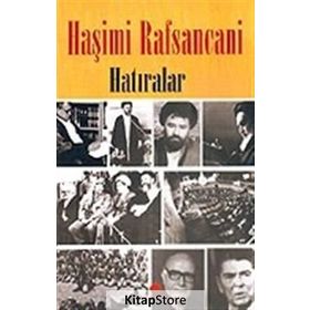HAŞİMİ RAFSANCANI HATIRALAR - AYETULLAH HAŞİMİ RAFSANCANI