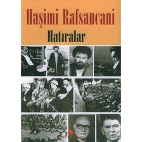 HAŞİMİ RAFSANCANI HATIRALAR - AYETULLAH HAŞİMİ RAFSANCANI