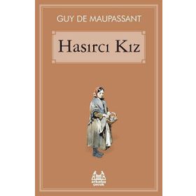 HASIRCI KIZ - GUY DE MAUPASSANT