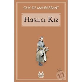 HASIRCI KIZ - GUY DE MAUPASSANT