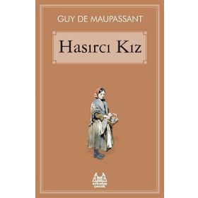 HASIRCI KIZ - GUY DE MAUPASSANT