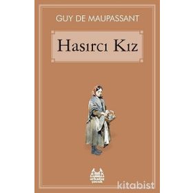 HASIRCI KIZ - GUY DE MAUPASSANT