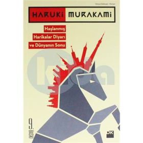 HAŞLANMIŞ HARIKALAR DİYARI VE DÜNYANIN SONU - HARUKI MURAKAMI