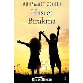 Hasret Bırakma - Muhammet Zeyrek