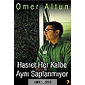 HASRET HER KALBE AYNI SAPLANMIYOR - ÖMER ALTUN