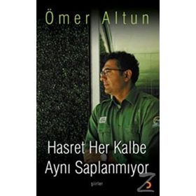 HASRET HER KALBE AYNI SAPLANMIYOR - ÖMER ALTUN