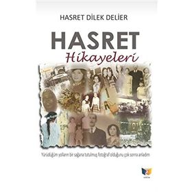 Hasret Hikayeleri - Hasret Dilek Delier