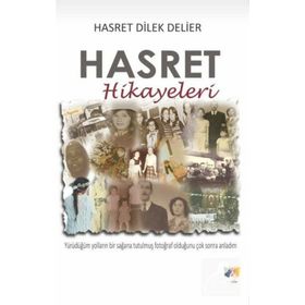 Hasret Hikayeleri - Hasret Dilek Delier