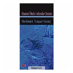 HASRET ÖTEKİ ADINDIR SENIN - MEHMET YAŞAR GENÇ