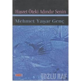 HASRET ÖTEKİ ADINDIR SENIN - MEHMET YAŞAR GENÇ