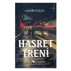 Hasret Treni - Kadir Özcan - Karina Yayınevi