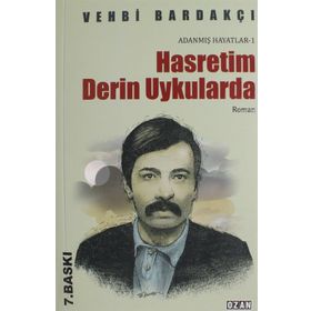 HASRETIM DERIN UYKULARDA MAHIR ÇAYAN - VEHBI BARDAKÇI