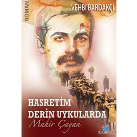 HASRETIM DERIN UYKULARDA MAHIR ÇAYAN - VEHBI BARDAKÇI