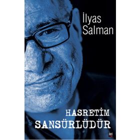 HASRETIM SANSÜRLÜDÜR - İLYAS SALMAN