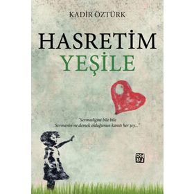 Hasretim Yeşile - Kadir Öztür